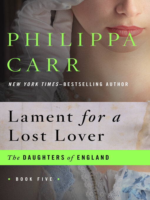 Title details for Lament for a Lost Lover by Philippa Carr - Available